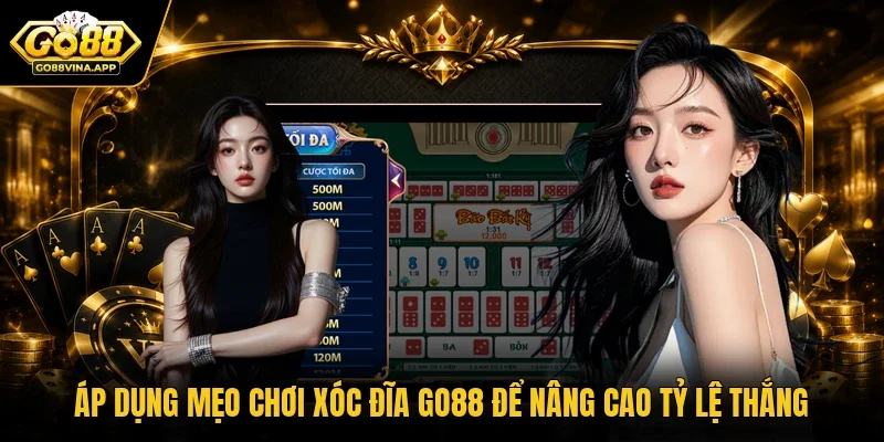 Áp dụng mẹo chơi Xóc đĩa GO88 để nâng cao tỷ lệ thắng 