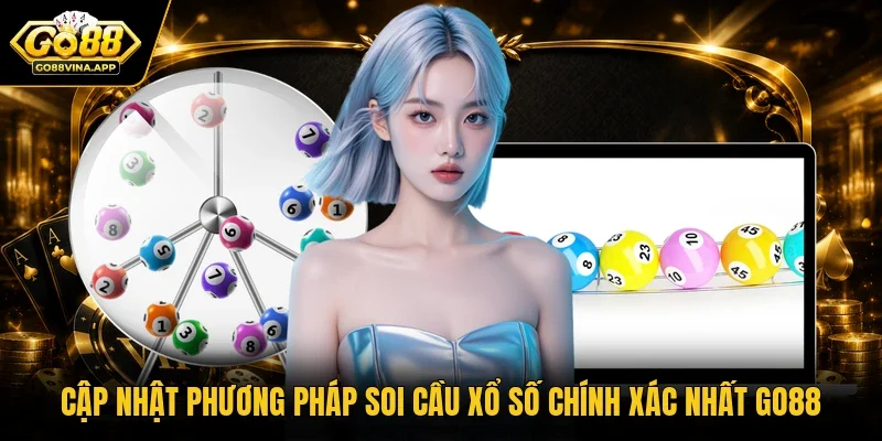 Cập nhật phương pháp soi cầu xổ số chính xác nhất Go88 