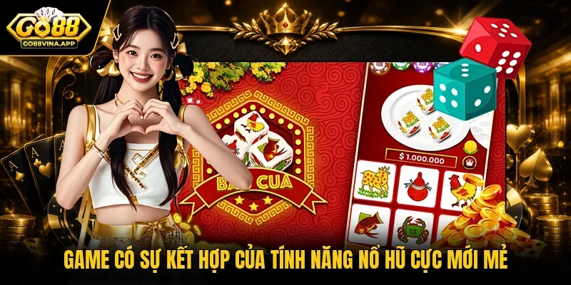 Game có sự kết hợp của tính năng nổ hũ cực mới mẻ 