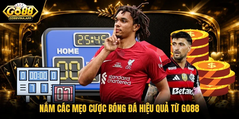 Nắm các mẹo cược bóng đá hiệu quả từ GO88