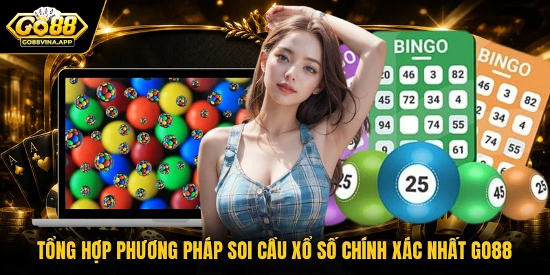 Soi cầu xổ số chính xác nhất Go88